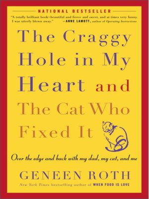 cover image of The Craggy Hole in My Heart and the Cat Who Fixed It